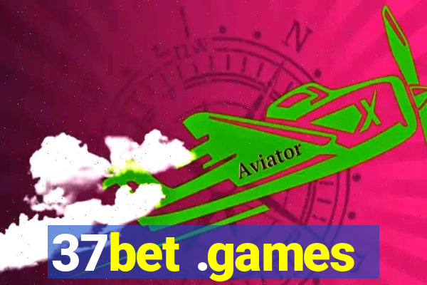 37bet .games